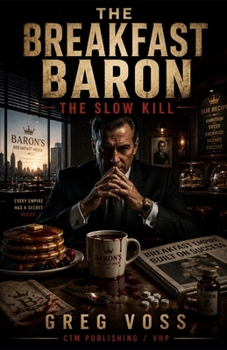 Paperback The Breakfast Baron: The Slow Kill Book
