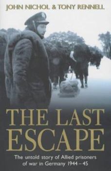 Hardcover The Last Escape: The Untold Story of Allied Prisoners of War in Germany, 1944-1945 Book