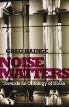 Noise Matters: Towards an Ontology of Noise