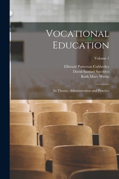 Paperback Vocational Education: Its Theory, Administration and Practice; Volume 1 Book