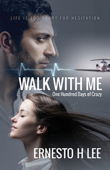 Paperback Walk With Me: One Hundred Days of Crazy Book