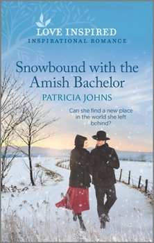 Snowbound with the Amish Bachelor - Book #4 of the Redemption’s Amish Legacies