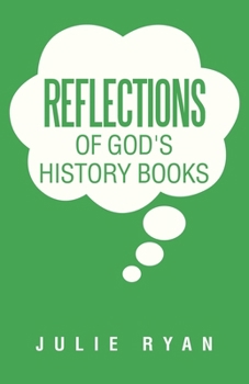 Paperback Reflections of God's History Books Book