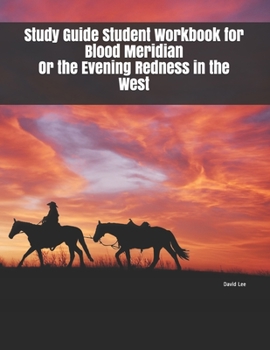 Paperback Study Guide Student Workbook for Blood Meridian Or the Evening Redness in the West Book
