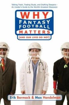 Paperback Why Fantasy Football Matters: And Our Lives Do Not Book