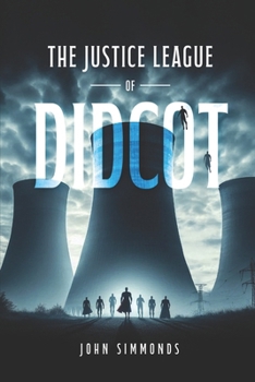Paperback The Justice League of Didcot Book