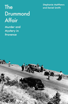 Paperback The Drummond Affair: Murder and Mystery in Provence Book