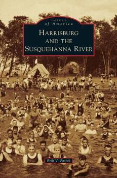 Hardcover Harrisburg and the Susquehanna River Book