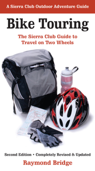 Paperback Bike Touring: The Sierra Club Guide to Travel on Two Wheels Book