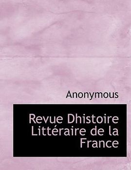 Paperback Revue Dhistoire Litteraire de La France [French] Book