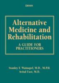 Alternative Medicine and Rehabilitation: A Guide for Practitioners