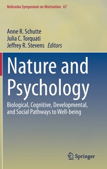 Hardcover Nature and Psychology: Biological, Cognitive, Developmental, and Social Pathways to Well-Being Book
