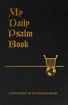 Imitation Leather My Daily Psalms Book: The Book of Psalms Arranged for Each Day of the Week Book