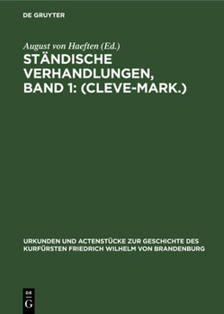 Hardcover Ständische Verhandlungen, Band 1: (Cleve-Mark.) [German] Book