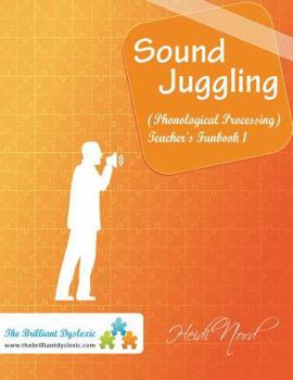 Paperback Sound Juggling: Teacher Activity Book: Phonological Processing Oral Activities Book