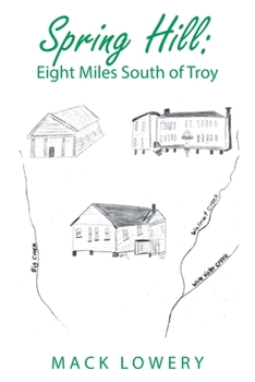 Paperback Spring Hill: Eight Miles South of Troy Book