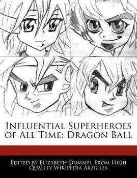 Influential Superheroes of All Time : Dragon Ball