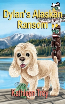 Paperback Dylan's Alaskan Ransom Book