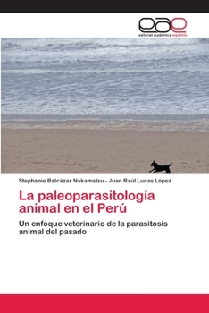 Paperback La paleoparasitología animal en el Perú [Spanish] Book