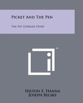 Paperback Picket and the Pen: The Pat Gorman Story Book