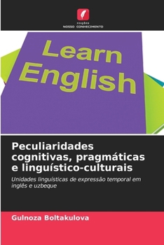 Peculiaridades cognitivas, pragmáticas e linguístico-culturais (Portuguese Edition)