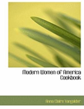 Modern Women of America Cookbook (Large Print Edition)