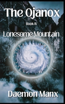 The Ojanox IV: Lonesome Mountain