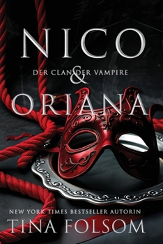 Nico & Oriana (Der Clan Der Vampire) (German Edition)