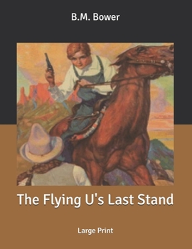 Flying U's Last Stand - Book #5 of the Flying U