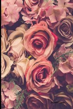 Paperback Journal Daily: Pink Roses Decor, Lined Journal, 6 X 9, 200 Pages Book