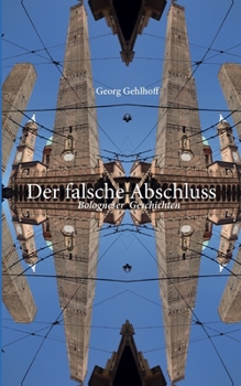 Paperback Der falsche Abschluss: Bologneser Geschichten [German] Book