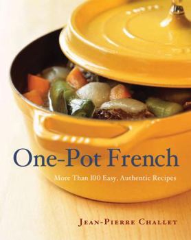 Paperback One Pot French: More Than 100 Easy, Authentic Recipes Book