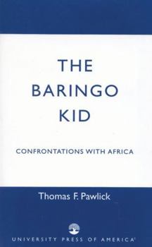 Paperback Baringo Kid: Confrontations with Africa Book