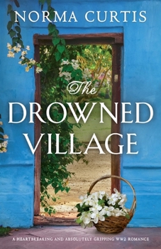 Paperback The Drowned Village: A heartbreaking and absolutely gripping WW2 romance Book