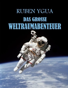Paperback Das Grosse Weltraumabenteuer [German] Book