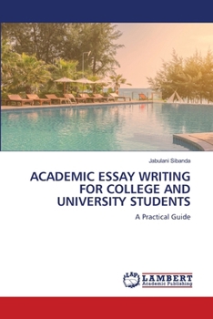 Paperback Academic Essay Writing for College and University Students Book