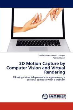 Paperback 3D Motion Capture by Computer Vision and Virtual Rendering Book