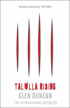 Talulla Rising - Book #2 of the Last Werewolf / Bloodlines Trilogy