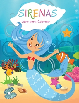 Sirenas Libro para Colorear: Para ni�os de 4 a 8 a�os - Libro de colorear para ni�os de 4 a 8 a�os - Nivel f�cil para fines educativos y divertidos - Libro para Colorear de Sirenas para Chicas - Prees