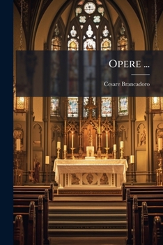 Paperback Opere ...: Discorsi Recitate Per La Vestizione E Professione Di Varie Religiose [Italian] Book