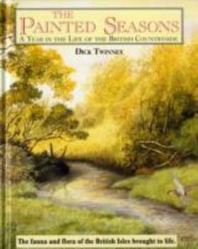 Hardcover The Painted Seasons: A Year in the Life of the British Countryside Book