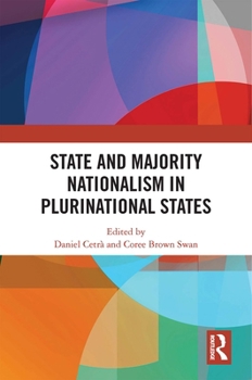 Hardcover State and Majority Nationalism in Plurinational States Book