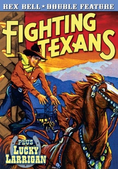 Rex Bell Double Feature: Lucky Larrigan / Fighting Texans