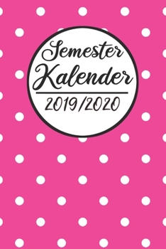 Semester Kalender 2019 / 2020: Semesterplaner 2019 2020 | Studienplaner A5, Semesterkalender, Timer, Uni Planer (German Edition)