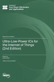 Hardcover Ultra-Low-Power ICs for the Internet of Things (2nd Edition) Book
