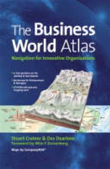 Hardcover The Business World Atlas: Navigation for Innovative Organisations Book