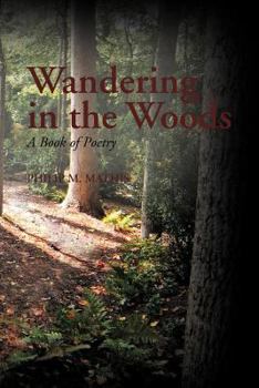 Paperback Wandering in the Woods: A Book of Poetry Book