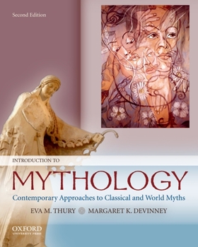 Paperback Introduction to Mythology: Contemporary Approaches to Classical and World Myths Book
