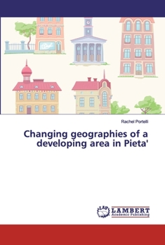 Paperback Changing geographies of a developing area in Pieta' Book