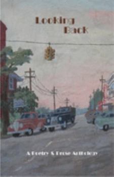 Paperback Looking Back - A Poetry and Prose Anthology Book